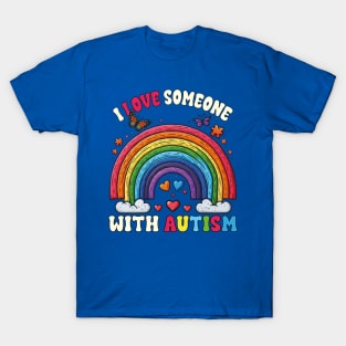 I Love Someone With Autism Rainbow Special Education Teacher T-Shirt